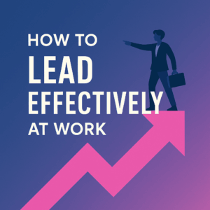 Leading Effectively